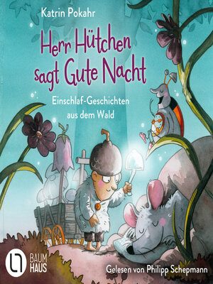cover image of Herr Hütchen sagt Gute Nacht--Einschlaf-Geschichten aus dem Wald--Herr Hütchen, Teil 1 (Ungekürzt)